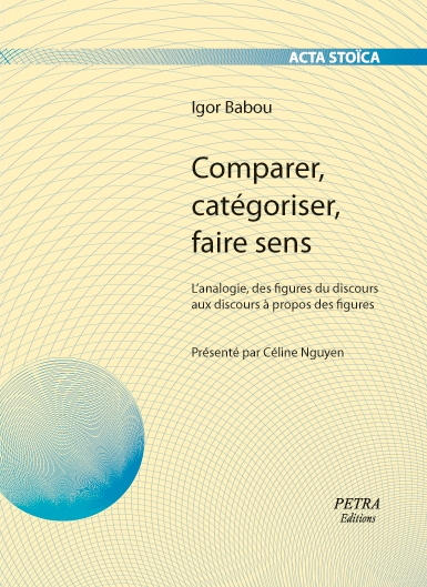 Babou, Igor. Comparer, catégoriser, faire sens. L’analogie des figures du discours aux discours à propos des figures, Paris : Pétra, 2006.