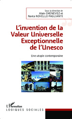 L’invention de la Valeur Universelle Exceptionnelle de l’Unesco