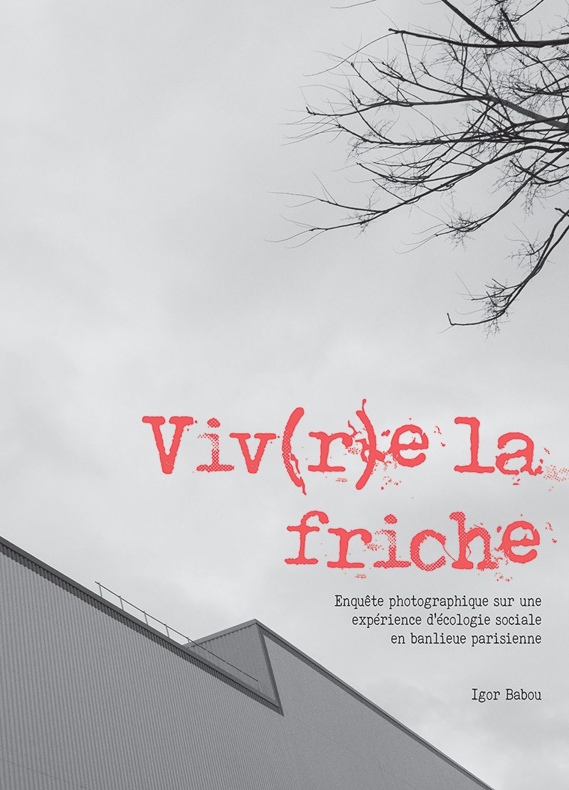 Viv(r)e la friche au catalogue de la bibliothèque de l’Ecole Nationale Supérieure de la photographie d’Arles